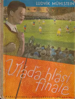 LUDVÍK MÜHLSTEIN - VLÁĎA HLÁSÍ FINÁLE