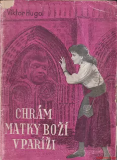 VIKTOR HUGO - CHRÁM MATKY BOŽÍ V PAŘÍŽI I.- III. DÍL
