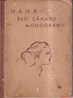 BĚLA HAVRÁNKOVÁ - HANA ŘEŠÍ ZÁHADA MONOGRAMU