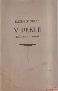 EUGEN STOKLAS - V PEKLE Lidová hra o 3 dějstvích