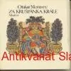 O. Moravec - ZA KRUŠPÁNKA KRÁLE