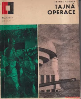 ZBYNĚK KOŽNAR - TAJNÁ OPERACE