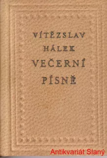 VÍTĚZSLAV HÁLEK-VEČERNÍ PÍSNĚ