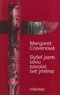 MARGARET CRAVENOVÁ-SLYŠEL JSEM SOVU ZAVOLAT SVÉ JMÉNO