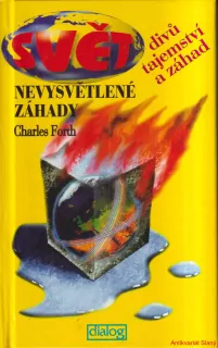 CHARLES FORTH-NEVYSVĚTLITELNÉ ZÁHADY