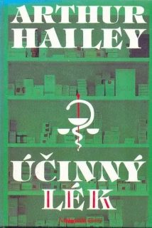 Arthur Hailey - ÚČINNÝ LÉK