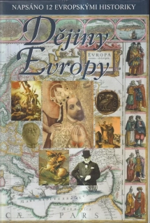 12 EVROPSKÝCH HISTORIKŮ-DĚJINY EVROPY 