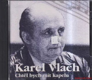 KAREL VLACH-CHTĚL BYCH MÍT KAPELU      KK0038-2