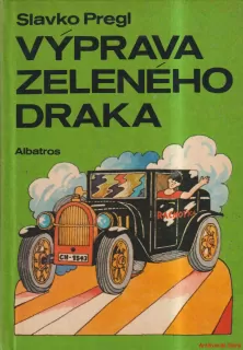 SLAVKO PREGL-VÝPRAVA ZELENÉHO DRAKA