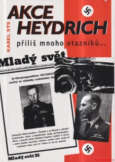 KAREL SÝS-AKCE HEYDRICH příliš mnoho otazníků...
