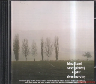 KAREL PLOTĚNÝ&PETR NOVOTNÝ - HLÍNA, BARVY A SLOVA       UAP 004