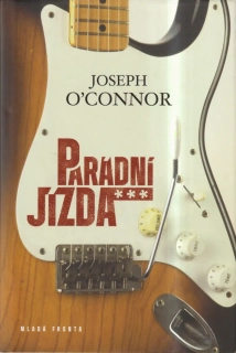 JOSEPH O'CONNOR-PARÁDNÍ JÍZDA