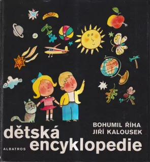 BOHUMIL ŘÍHA,JIŘÍ KALOUSEK-DĚTSKÁ ENCYKLOPEDIE