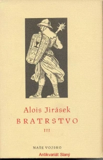 Alois Jirásek - BRATRSTVO I. II.III. 