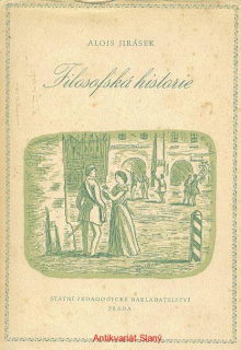 Alois Jirásek - FILOSOFICKÁ HISTORIE 