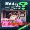 Jiří Bohdalová, Jaroslava Kopecká - HÁDEJ KAM PŮJDEME NA VEČEŘI? 