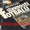 Jiří Pechr - SLAVNOSTI FOTBALU