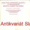 ENCYKLOPEDIE JAZZU A MODERNÍ POPULÁRNÍ HUDBY- ČÁST JMENNÁ- SVĚTOVÁ SCÉNA A-K A. 