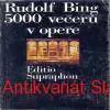 Rudolf Bing - 500 VEČERŮ V OPEŘE 