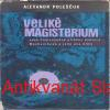 Alexandr Poleščuk- VELIKÉ MAGISTERIUM