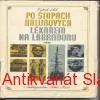 V.Suk - PO STOPÁCH HOLUBOVÝCH, LÉKAŘEM NA LABRADORU 