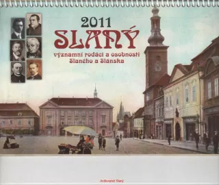 2011 SLANÝ, významní rodáci a osobnosti Slaného a Slánska
