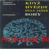 Rudolf Drössler - KDYŽ HVĚZDY BYLY JEŠTĚ BOHY 
