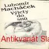 Lubomír Macháček - VÝLETY DO SNŮ 