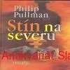 Philip Pullman - STÍN NA SEVERU 