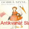 Helena Šmahelová - DOBRÁ MYSL 
