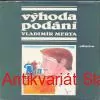 Vladimír Merta - VÝHODA PODÁNÍ 