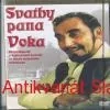 Karel Steklý - SVATBY PANA VOKA 