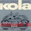 Arthur Hailey - KOLA