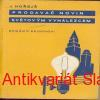 J. Hořejš - PRODAVAČ NOVIN SVĚTOVÝM VYNÁLEZCEM
