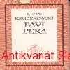 L. Kruczkowski - PAVÍ PERA 