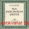 F. Kožík - NA DOLINÁCH SVÍTÁ 
