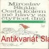 M. Skála - CESTA KOLEM MÉ HLAVY ZA ČTAŘICET DNŮ 