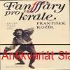 František Kožík - FANFÁRY PRO KRÁLE 