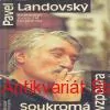 Karel Hvížďala - PAVEL LANDOVSKÝ-SOUKROMÁ VZPOURA 
