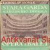 LADISLAV NOVÁK - Stará garda Národního divadla 