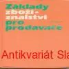 ZÁKLADY ZBOŽÍZNALSTVÍ PRO PRODAVAČE 