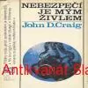 J. D. Craig - NEBEZPEČÍ JE MÝM ŽIVLEM