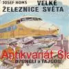 Josef Hons - VELKÉ ŽELEZNICE SVĚTA 