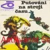 Vladimír Gakov - PUTOVÁNÍ NA STROJI ČASU 