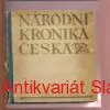 Dr. FRANTIŠEK ROUBÍK - NÁRODNÍ KRONIKA ČESKÁ II.DÍL, DO SMRTI KRÁLE JANA 