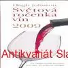 Hugh Johnson - SVĚTOVÁ ROČENKA VÍN 2009