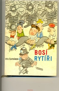 O. Šrámek- Bosí rytíři