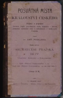 POSVÁTNÁ MÍSTA KRÁLOVSTVÍ ČESKÉHO dr.Antonín Podlaha