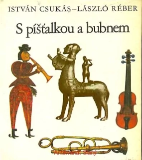 I.Csukás- S píšťalkou a bubnem