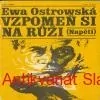 Ewa Ostrowská - VZPOMEŇ SI NA RŮŽI